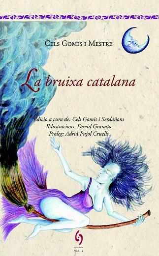 LA BRUIXA CATALANA | 9788494504112 | GOMIS I MESTRE, CELS | Llibreria Online de Vilafranca del Penedès | Comprar llibres en català