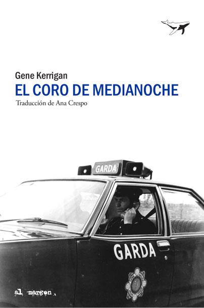 EL CORO DE MEDIANOCHE | 9788494850110 | KERRIGAN, GENE | Llibreria Online de Vilafranca del Penedès | Comprar llibres en català