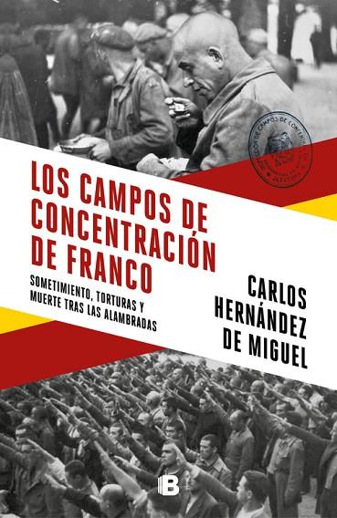LOS CAMPOS DE CONCENTRACIÓN DE FRANCO | 9788466664783 | HERNÁNDEZ DE MIGUEL, CARLOS | Llibreria Online de Vilafranca del Penedès | Comprar llibres en català