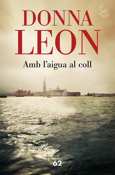 AMB L'AIGUA AL COLL | 9788429778458 | LEON, DONNA | Llibreria Online de Vilafranca del Penedès | Comprar llibres en català