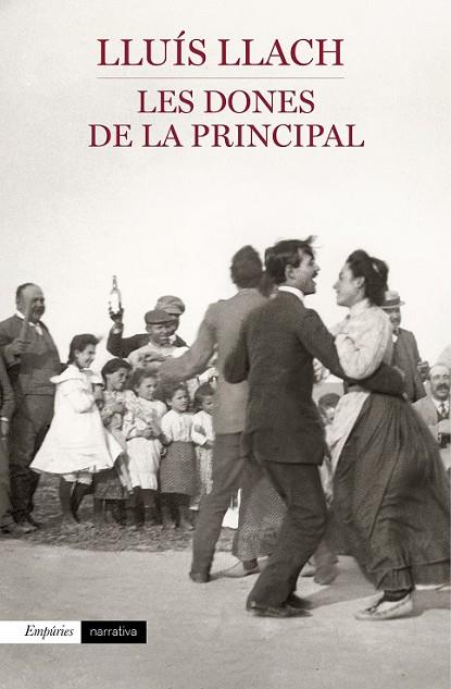 LES DONES DE LA PRINCIPAL | 9788497879613 | LLACH, LLUIS | Llibreria L'Odissea - Libreria Online de Vilafranca del Penedès - Comprar libros