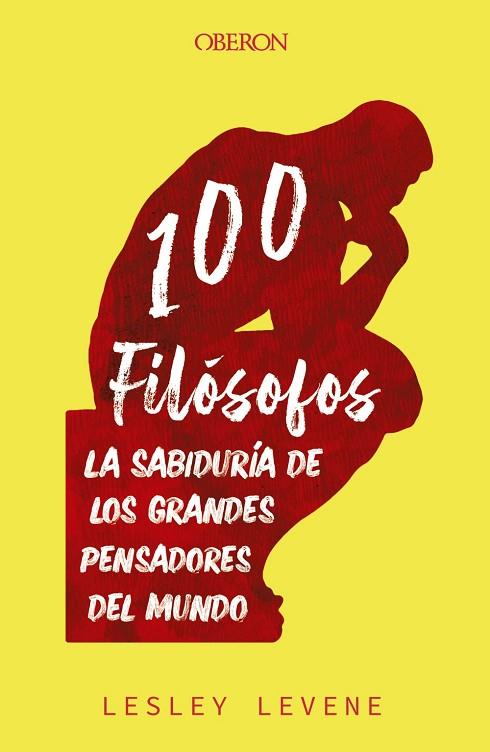 100 FILÓSOFOS | 9788441545632 | LEVENE, LESLEY | Llibreria Online de Vilafranca del Penedès | Comprar llibres en català