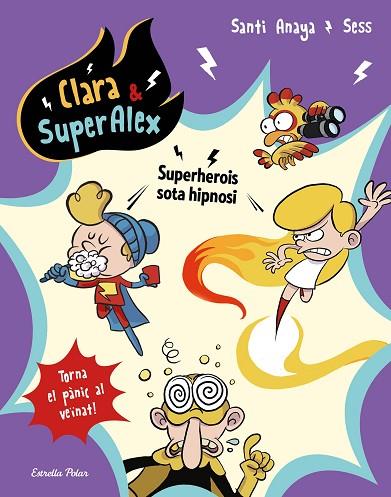 CLARA & SUPERÀLEX 5. SUPERHEROIS SOTA HIPNOSI | 9788491377139 | ANAYA, SANTI/BOUDEBESSE, SESS | Llibreria Online de Vilafranca del Penedès | Comprar llibres en català