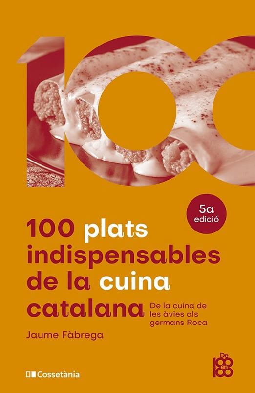 100 PLATS INDISPENSABLES DE LA CUINA CATALANA | 9788413562636 | FÀBREGA COLOM, JAUME | Llibreria Online de Vilafranca del Penedès | Comprar llibres en català