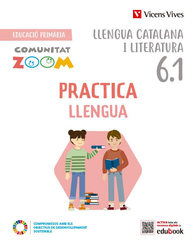 PRACTICA LLENGUA 6 TRIM ACTIVITATS (COMUNITAT ZOOM) | 9788468292663 | EQUIPO EDITORIAL | Llibreria Online de Vilafranca del Penedès | Comprar llibres en català
