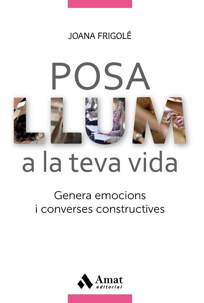 POSA LLUM A LA TEVA VIDA | 9788417208028 | FRIGOLÉ PERACAULA, JOANA | Llibreria Online de Vilafranca del Penedès | Comprar llibres en català