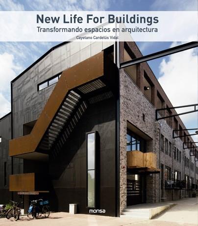 NEW LIFE FOR BUILDINGS | 9788417557539 | CAYETANO CARDELÚS VIDAL | Llibreria Online de Vilafranca del Penedès | Comprar llibres en català