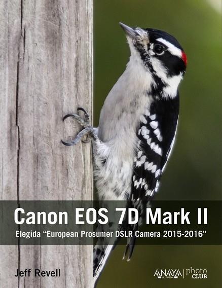 CANON EOS 7D MARK II | 9788441537675 | REVELL, JEFF | Llibreria Online de Vilafranca del Penedès | Comprar llibres en català