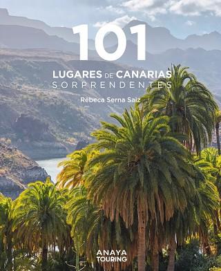 101 LUGARES DE CANARIAS SORPRENDENTES | 9788491584926 | SERNA SAIZ, REBECA | Llibreria Online de Vilafranca del Penedès | Comprar llibres en català