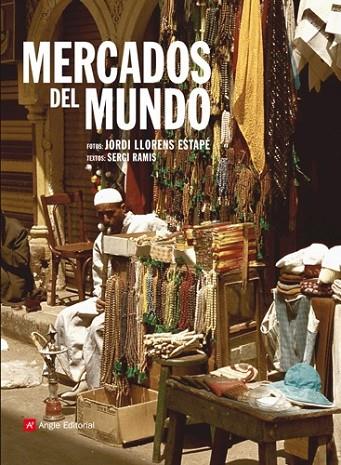 MERCADOS DEL MUNDO | 9788415002413 | RAMIS, SERGIO Y LLORENS ESTAPE, JORDI | Llibreria L'Odissea - Libreria Online de Vilafranca del Penedès - Comprar libros