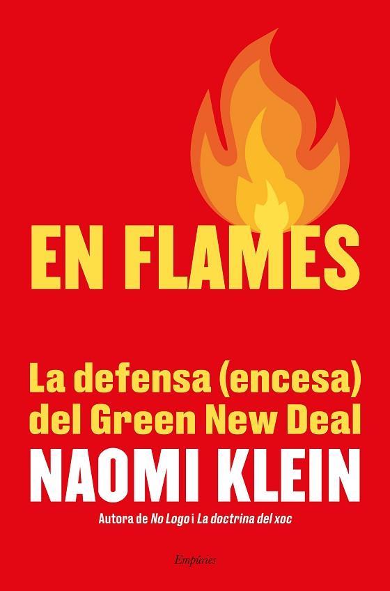 EN FLAMES | 9788417879655 | KLEIN, NAOMI | Llibreria Online de Vilafranca del Penedès | Comprar llibres en català