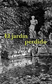 EL JARDÍN PERDIDO | 9788494796524 | DE PRÉCY, JORN | Llibreria Online de Vilafranca del Penedès | Comprar llibres en català