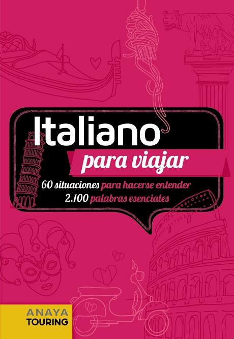 ITALIANO PARA VIAJAR | 9788491582670 | ANAYA TOURING/BINI, MILENA/FOLETTI, CECILIA | Llibreria Online de Vilafranca del Penedès | Comprar llibres en català