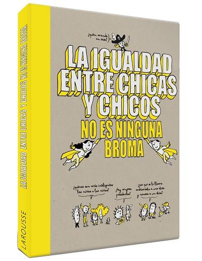 LA IGUALDAD ENTRE CHICAS Y CHICOS NO ES NINGUNA BROMA | 9788418100079 | LAROUSSE EDITORIAL | Llibreria Online de Vilafranca del Penedès | Comprar llibres en català
