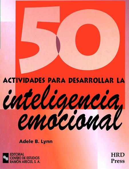 50 ACTIVIDADES PARA DESARROLLAR LA INTELIGENCIA EMOCIONAL | 9788499612577 | LYNN, ADELE B. | Llibreria Online de Vilafranca del Penedès | Comprar llibres en català