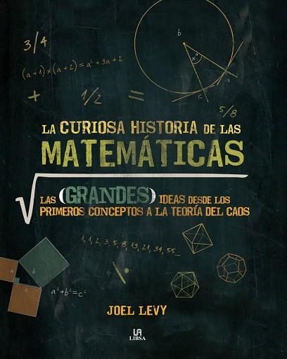 LA CURIOSA HISTORIA DE LAS MATEMÁTICAS | 9788466233972 | LEVY, JOEL | Llibreria Online de Vilafranca del Penedès | Comprar llibres en català