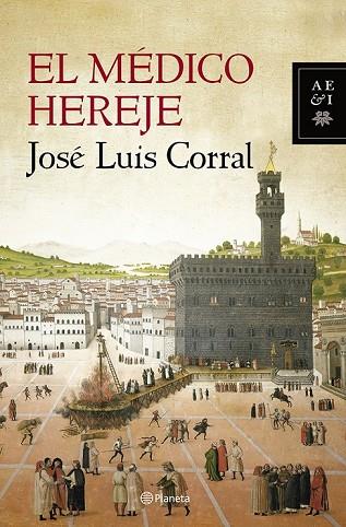 EL MÉDICO HEREJE | 9788408119906 | CORRAL, JOSE LUIS | Llibreria Online de Vilafranca del Penedès | Comprar llibres en català