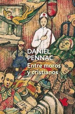 ENTRE MOROS Y CRISTIANOS | 9788490322482 | PENNAC, DANIEL | Llibreria Online de Vilafranca del Penedès | Comprar llibres en català