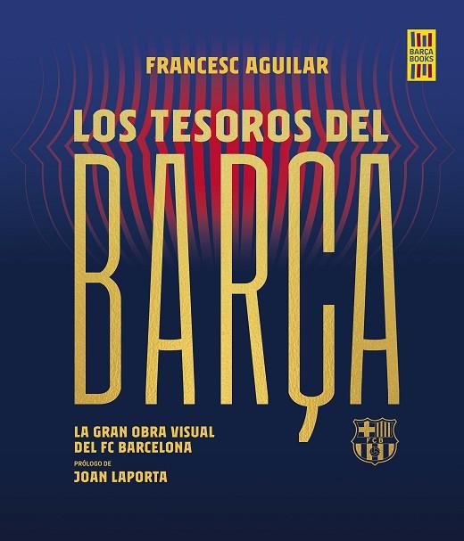TESOROS DEL BARÇA | 9788448036737 | AGUILAR, FRANCESC | Llibreria L'Odissea - Libreria Online de Vilafranca del Penedès - Comprar libros