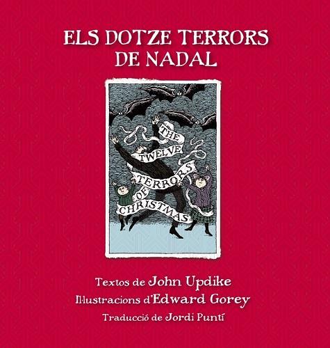 ELS DOTZE TERRORS DE NADAL | 9788415539865 | UPDIKE, JOHN / GOREY, EDWARD | Llibreria Online de Vilafranca del Penedès | Comprar llibres en català