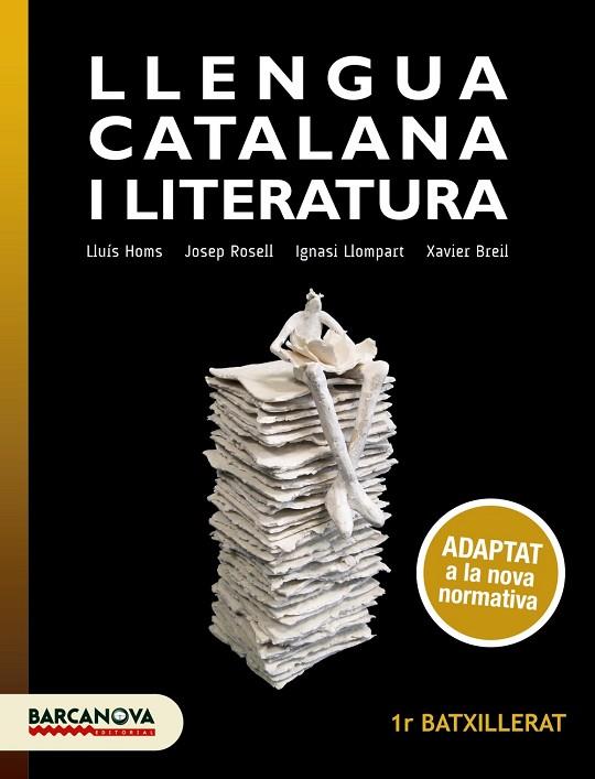 LLENGUA CATALANA I LITERATURA 1R BATXILLERAT. LLIBRE DE L'ALUMNE | 9788448949624 | HOMS, LLUÍS/ROSELL, JOSEP/LLOMPART, IGNASI/BREIL, XAVIER | Llibreria Online de Vilafranca del Penedès | Comprar llibres en català