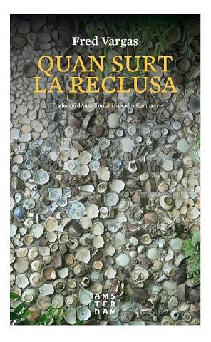 QUAN SURT LA RECLUSA | 9788416743599 | VARGAS, FRED | Llibreria Online de Vilafranca del Penedès | Comprar llibres en català