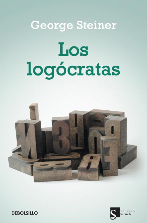 LOS LOGOCRATAS | 9788499087474 | STEINER, GEORGE | Llibreria Online de Vilafranca del Penedès | Comprar llibres en català
