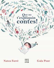 QUE NO T'EXPLIQUIN CONTES | 9788417918224 | FARRE, NATZA - PONT, GALA | Llibreria Online de Vilafranca del Penedès | Comprar llibres en català