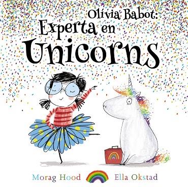 OLIVIA BABOT EXPERTA EN UNICORNS | 9788448938321 | HOOD, MORAG | Llibreria Online de Vilafranca del Penedès | Comprar llibres en català