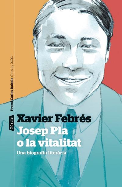 JOSEP PLA O LA VITALITAT | 9788498094763 | FEBRÉS VERDÚ, XAVIER | Llibreria Online de Vilafranca del Penedès | Comprar llibres en català