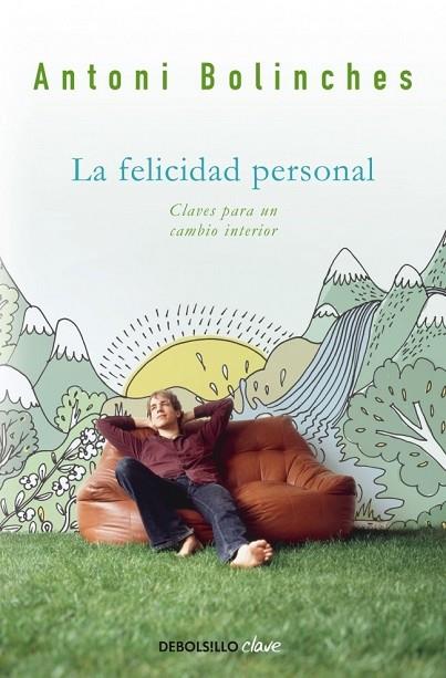 LA FELICIDAD PERSONAL | 9788499089898 | BOLINCHES, ANTONI | Llibreria Online de Vilafranca del Penedès | Comprar llibres en català