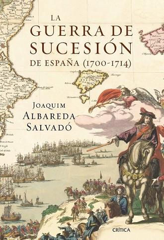 LA GUERRA DE SUCESION DE ESPAÑA (1700-1714) | 9788498923100 | ALBAREDA, JOAQUIM | Llibreria Online de Vilafranca del Penedès | Comprar llibres en català