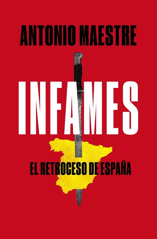 INFAMES | 9788417809577 | MAESTRE, ANTONIO | Llibreria Online de Vilafranca del Penedès | Comprar llibres en català