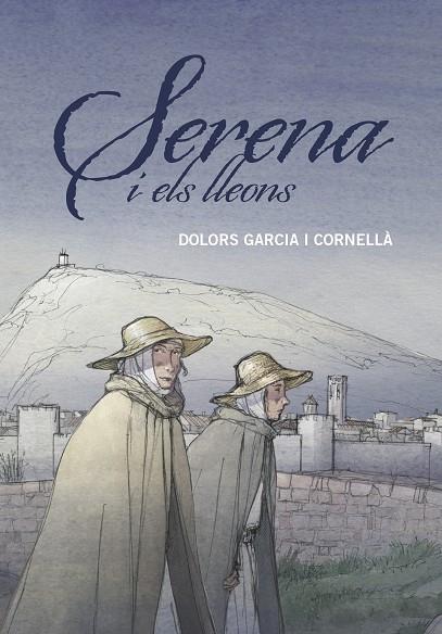 SERENA I ELS LLEONS | 9788466149204 | GARCIA I CORNELLÀ, DOLORS | Llibreria Online de Vilafranca del Penedès | Comprar llibres en català
