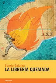 LA LIBRERÍA QUEMADA | 9788415934097 | GALARZA, SERGIO | Llibreria L'Odissea - Libreria Online de Vilafranca del Penedès - Comprar libros