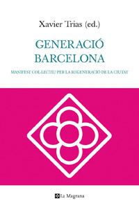 GENERACIO BARCELONA | 9788482649252 | TRIAS, XAVIER (ED.) | Llibreria Online de Vilafranca del Penedès | Comprar llibres en català