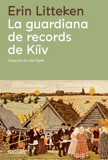 LA GUARDIANA DE RECORDS DE KÍIV | 9788419311085 | LITTEKEN, ERIN | Llibreria Online de Vilafranca del Penedès | Comprar llibres en català