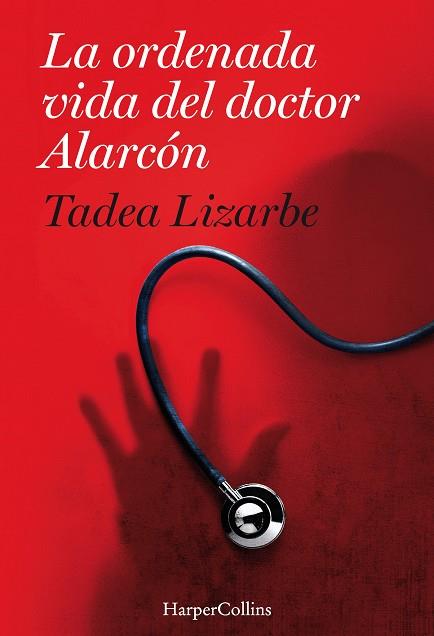 LA ORDENADA VIDA DEL DOCTOR ALARCÓN | 9788491392156 | LIZARBE HORCADA, TADEA | Llibreria Online de Vilafranca del Penedès | Comprar llibres en català