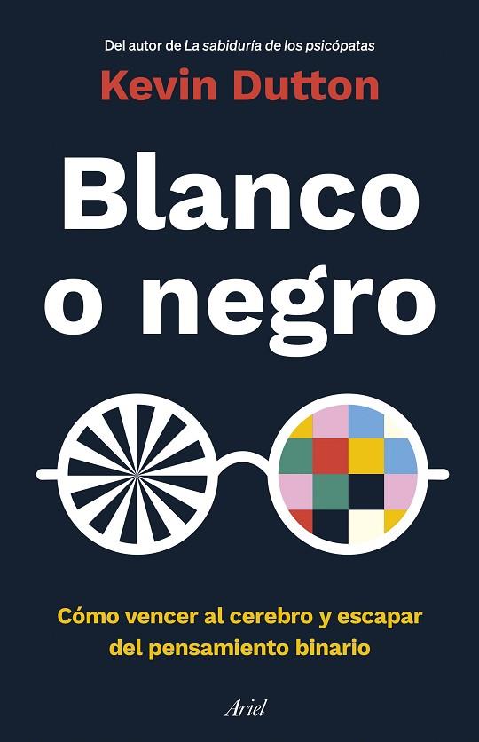 BLANCO O NEGRO | 9788434433946 | DUTTON, KEVIN | Llibreria Online de Vilafranca del Penedès | Comprar llibres en català