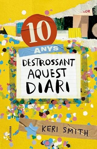 10 ANYS DESTROSSANT AQUEST DIARI | 9788466431293 | SMITH, KERI | Llibreria Online de Vilafranca del Penedès | Comprar llibres en català