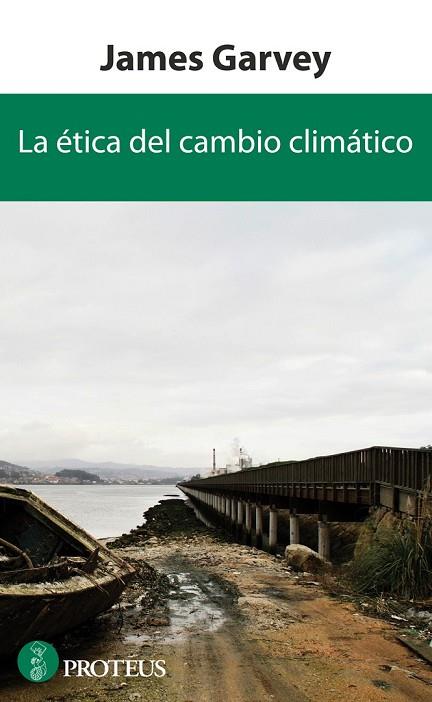 LA ETICA DEL CAMBIO CLIMATICO | 9788415047216 | GARVEY, JAMES | Llibreria Online de Vilafranca del Penedès | Comprar llibres en català