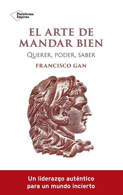 EL ARTE DE MANDAR BIEN | 9788419271341 | GAN, FRANCISCO | Llibreria Online de Vilafranca del Penedès | Comprar llibres en català