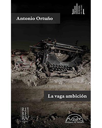 LA VAGA AMBICIÓN | 9788483932193 | ORTUÑO, ANTONIO | Llibreria Online de Vilafranca del Penedès | Comprar llibres en català
