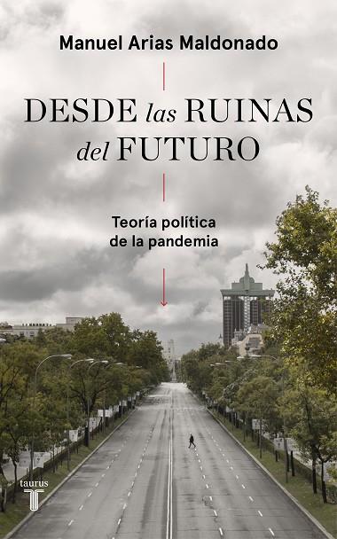 DESDE LAS RUINAS DEL FUTURO | 9788430623808 | ARIAS MALDONADO, MANUEL | Llibreria Online de Vilafranca del Penedès | Comprar llibres en català