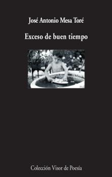 EXCESO DE BUEN TIEMPO | 9788498953053 | MESA TORÉ, JOSÉ ANTONIO | Llibreria Online de Vilafranca del Penedès | Comprar llibres en català