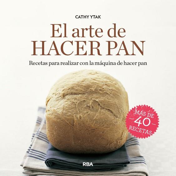 EL ARTE DE HACER PAN | 9788491873822 | YTAK, CATHY | Llibreria Online de Vilafranca del Penedès | Comprar llibres en català