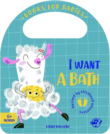 BOOKS FOR BABIES I WANT A BATH | 9788417210564 | BURGUEÑO, ESTHER | Llibreria Online de Vilafranca del Penedès | Comprar llibres en català