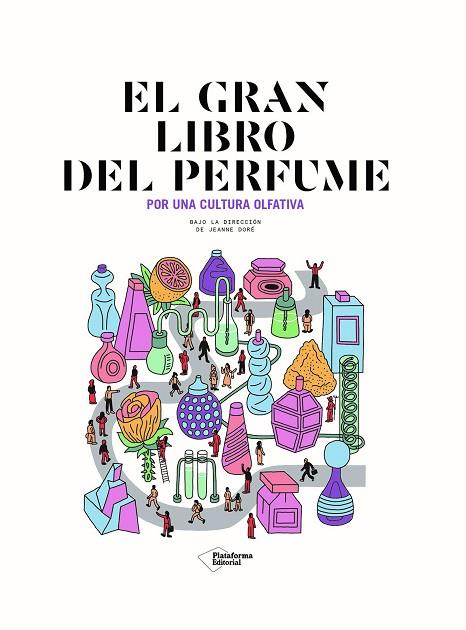 EL GRAN LIBRO DEL PERFUME | 9788418927287 | DORÉ, JEANNE | Llibreria Online de Vilafranca del Penedès | Comprar llibres en català