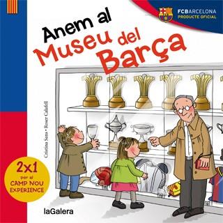ANEM AL MUSEU DEL BARÇA | 9788424655457 | SANS, CRISTINA / CALFELL, ROSER | Llibreria Online de Vilafranca del Penedès | Comprar llibres en català