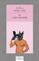 EL LOBO-HOMBRE | 9788472237414 | VIAN, BORIS | Llibreria Online de Vilafranca del Penedès | Comprar llibres en català